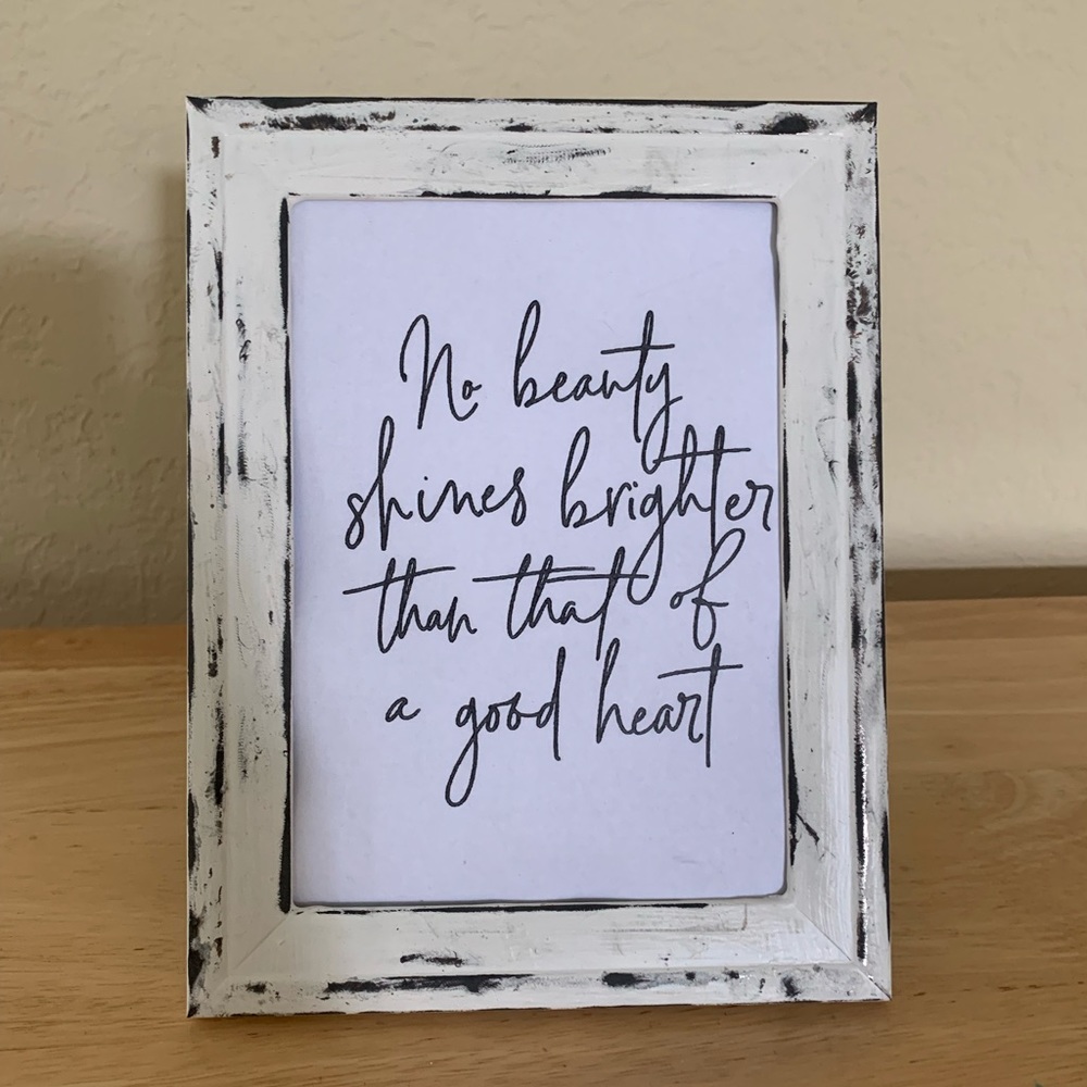 Farmhouse Beauty good heart picture 5x7 w/frame